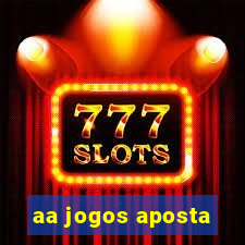 aa jogos aposta